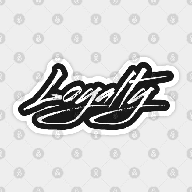 Loyalty Black Sticker by DJKadel